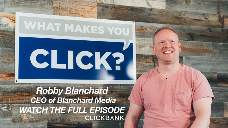 What Makes You Click? Robby Blanchard